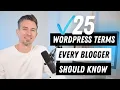 25 Terms Every New WordPress Blogger Should Know