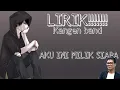 Download Lagu Lirik Kangen band ~ AKU INI MILIK SIAPA