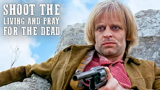 Shoot the Living and Pray for the Dead | 4K | Klaus Kinski | Western