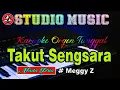 Download Lagu Dangdut Orgen Tunggal Takut Sengsara ~ Meggy Z || Karaoke Nada Pria