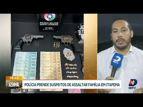 Polícia prende suspeitos de assaltar família em Itapema