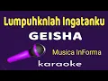 Download Lagu Lumpuhkan Ingatanku - GEISHA  -  karaoke
