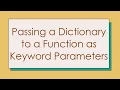 Passing a Dictionary to a Function as Keyword Parameters