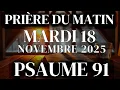 Prière du Matin - Mardi 18 Novembre 2025 - Evangile et Psaume du Jour - Prière de Bénédiction