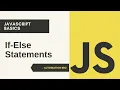 JavaScript If-Else Statements JavaScript Basics Tutorial