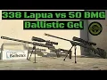 338 Lapua vs 50 BMG vs Ballistic Gel