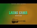 Lagu Laung Gama by Wass Kadoi 