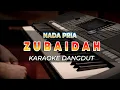Download Lagu ZUBAIDAH - KARAOKE MANSYUR. S - NADA PRIA - HQ AUDIO