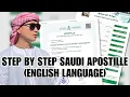 SAUDI APOSTILLE ENGLISH STEP BY STEP PROCEDURE as of May 24 2024