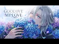 Nightcore Goodbye My Love - by Aiyun