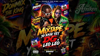 MIXTAPE LEO LEO YO KASE TÈT DG A 2026 DONMIX THE KING
