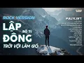 Lagu LẬP ĐÔNG - METAL ROCK | RÔ TI | NHẠC BUỒN HOT TIKTOK | TRỜI VỘI LÀM GIÓ LẬP ĐÔNG LÁ KIA THAY MÀU