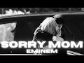 Download Lagu EMINEM - SORRY MOM