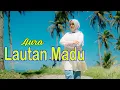 Download Lagu LAUTAN MADU - AURA BILQYS (Dangdut Klasik Gasentra)