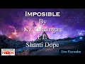 Lagu Imposible - KZ Tandingan \u0026 Shanti Dope (Karaoke)