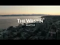 Discover The Westin Seattle - Your Urban Oasis in the Heart of the Emerald City