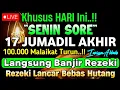 Putar Ayat ini Di Bulan Jumadil Akhir - Segala Hajad Dikabulkan, Rezeki Mengalir Deras, Aamiin