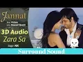 Lagu Zara Sa | Jannat | KK | 3D Audio | Surround Sound | Use Headphones 👾