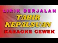 Download Lagu Karaoke tabir kepalsuan nada cewek 