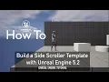 How to Build a Side Scroller Template with Unreal Engine 5 2