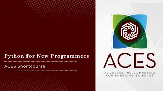 ACES Python for New Programmers Spring 2025