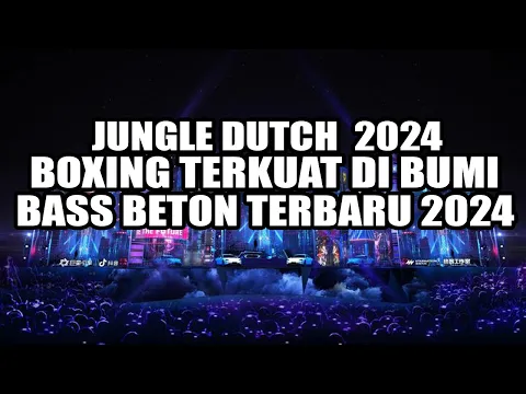 Download MP3 JUNGLE DUTCH 2024 !!! DJ BOXING TERKUAT DI BUMI FULL BASS BETON TERBARU 2024 !!! Req: Lunas77