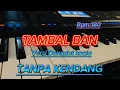 Lagu TAMBAL BAN TANPA KENDANG VERSI DANGDUT KOPLO