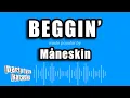 Download Lagu Måneskin - Beggin' (Karaoke Version)
