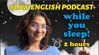 Listen While You SLEEP ALL Levels SLOW English Podcast 