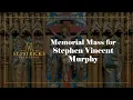 Download Lagu Memorial Mass for Stephen Vincent Murphy -  October 1st 2025