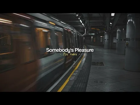 Download MP3 Somebody's Pleasure - Aziz hedra [Speed Up] (Lyrics)