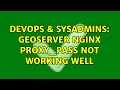 DevOps SysAdmins geoserver nginx proxy - pass not working well