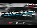 Lagu DJ SEDIA AKU SEBELUM HUJAN REMIX SLOW BASS VIRAL TIKTOK SOUND Felix Ft AP