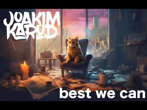 Download MP3 Best We Can by Joakim Karud (AI Music video)
