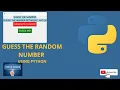 Python Tutorial-Guess the random number game Python project for beginners