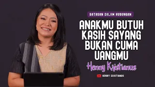 Download Anakmu Butuh Kasih Sayang Bukan Cuma Uangmu - Henny Kristianus MP3