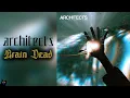 ARCHITECTS and HOUSE OF PROTECTION - Brain Dead [Lyric Video]