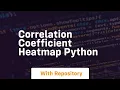 correlation coefficient heatmap python