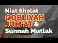 Download Lagu Niat Sholat Qobliyah Jumat dan Shalat Sunnah Mutlak