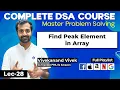 Find Peak Element in Array Binary Search L-28