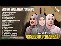 Lagu SHOLAWAT MERDU NISSA SABYAN, AI KHODIJAH \u0026 ALFINA NINDIYANI FULL ALBUM (LIRIK) SHOLAWAT TERBARU 2025