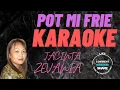 Download Lagu POT MI FRIE - JACINTA ZEVANIA || KARAOKE