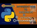 Introduction to sequences string tuple bytes list byte array Python Programming