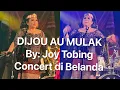 Lagu DIJOU AU MULAK , BY : JOY TOBING , CONCERT DI BELANDA