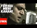 Download Lagu Yeh Hai meri Kahani Lyrical Video | Zinda | Sanjay Dutt, John Abraham, Lara Dutta