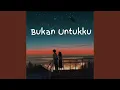 Download Lagu Bukan Untukku