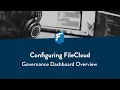 Configuring FileCloud Governance Dashboard Overview
