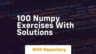 100 numpy exercises with solutions