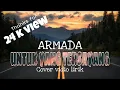 Download Lagu Untuk yang tersayang -ARMADA | Cover vidio lirik