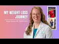 My Weight Loss Journey - Dr Betsy Grunch